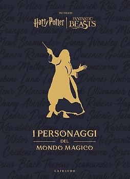 Harry Potter. I personaggi del mondo magico