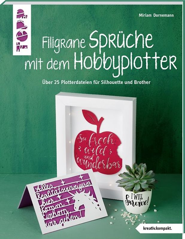 Filigrane Sprüche mit dem Hobbyplotter (kreativ.kompakt)