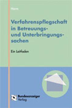 Verfahrenspflegschaft in Betreuungs- und Unterbringungssachen