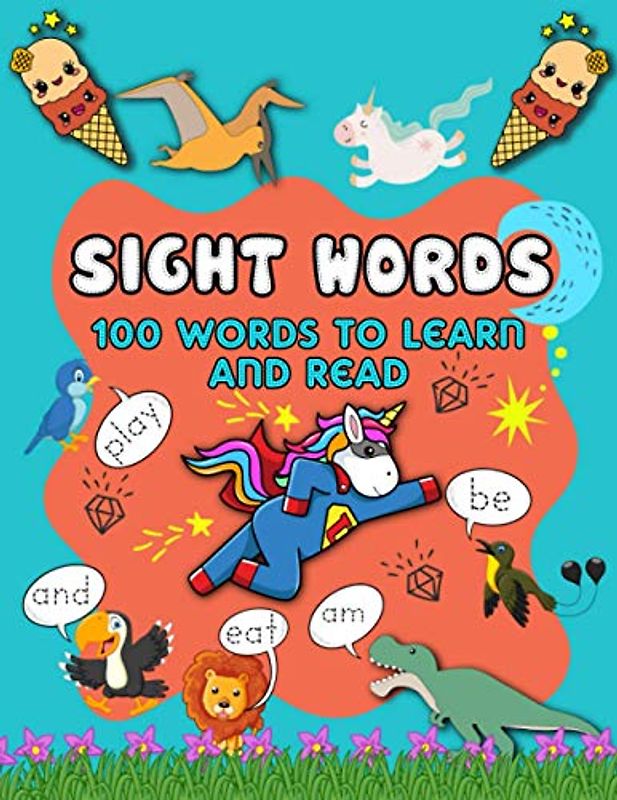 My first 100 sight words workbook: Your kid's guide to learn to write and read sight words - 100 words kids need to read by 1st grade - for kids ages 4 to 6