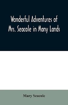Wonderful Adventures of Mrs. Seacole in Many Lands