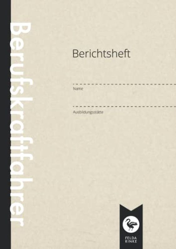 Berichtsheft | Ausbildungsnachweis | Berufskraftfahrer: DIN A4 | 110 Seiten | Wöchentlicher Nachweis Für Auszubildende
