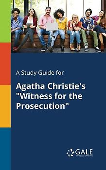 A Study Guide for Agatha Christie's "Witness for the Prosecution"