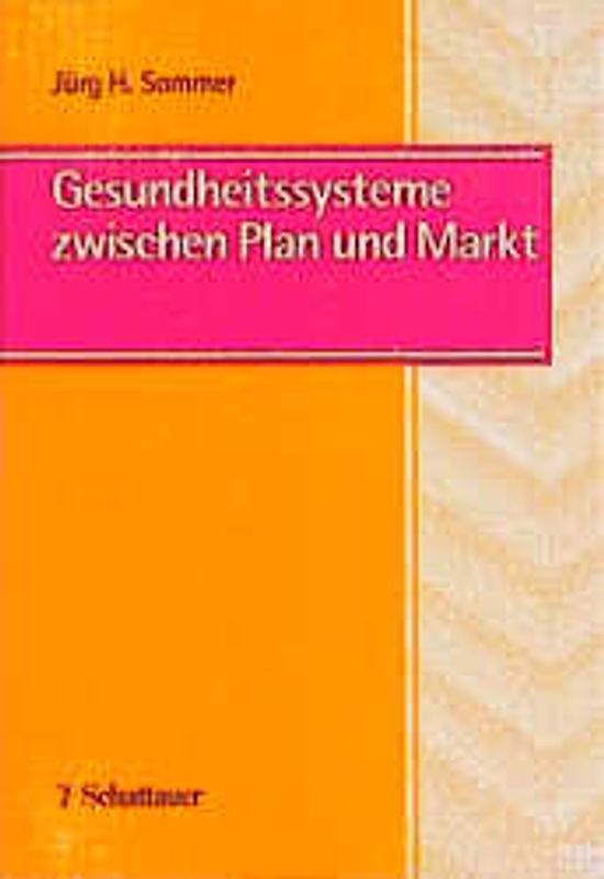 Gesundheitssysteme zwischen Plan und Markt