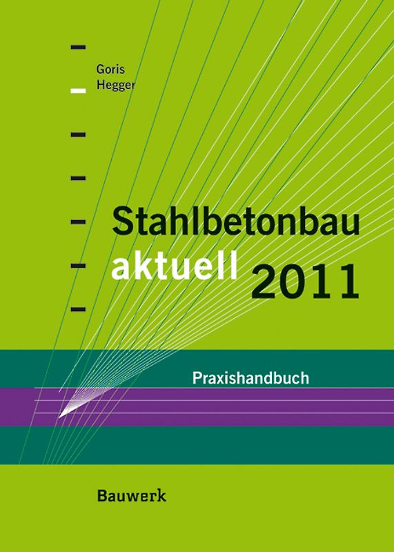 Stahlbetonbau aktuell 2011. Praxishandbuch