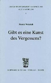 Gibt es eine Kunst des Vergessens?