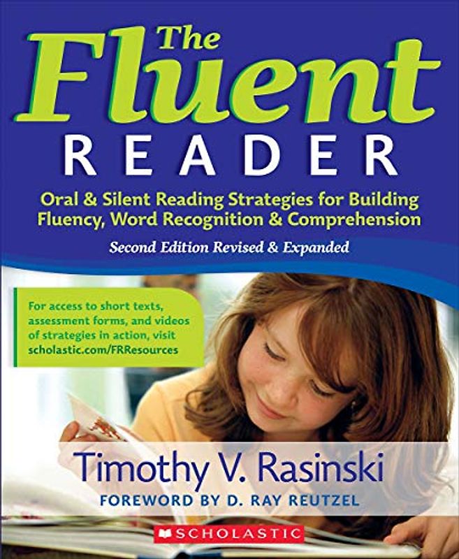 The Fluent Reader: Oral & Silent Reading Strategies for Building Fluency, Word Recognition & Comprehension (Scholastic Professional)