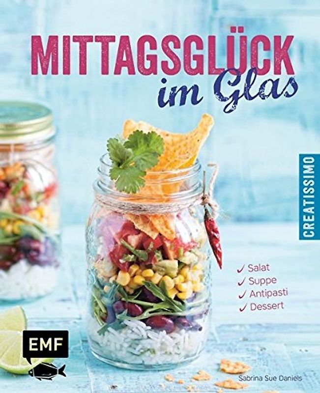 Mittagsglück im Glas. Salat, Suppe, Antipasti, Dessert