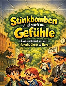 Stinkbomben sind auch nur Gefühle