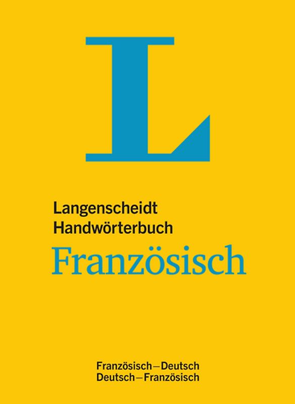 Langenscheidt Handwörterbuch Französisch - für Schule, Studium und Beruf