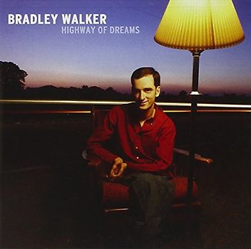 Bradley Walker - Highway of Dreams