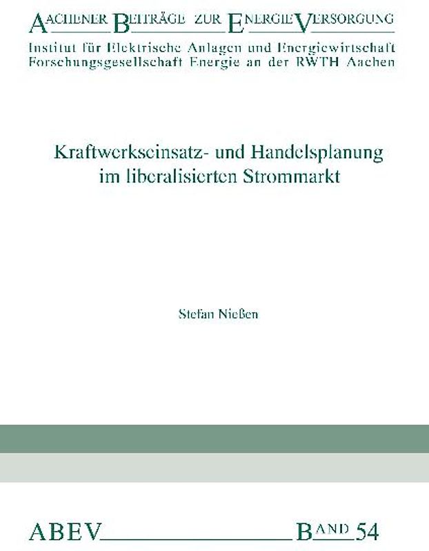 Kraftwerkseinsatz- und Handelsplanung im liberalisierten Strommarkt