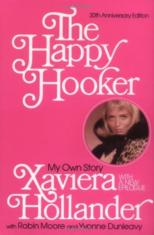 The Happy Hooker: My Own Story - Xaviera Hollander