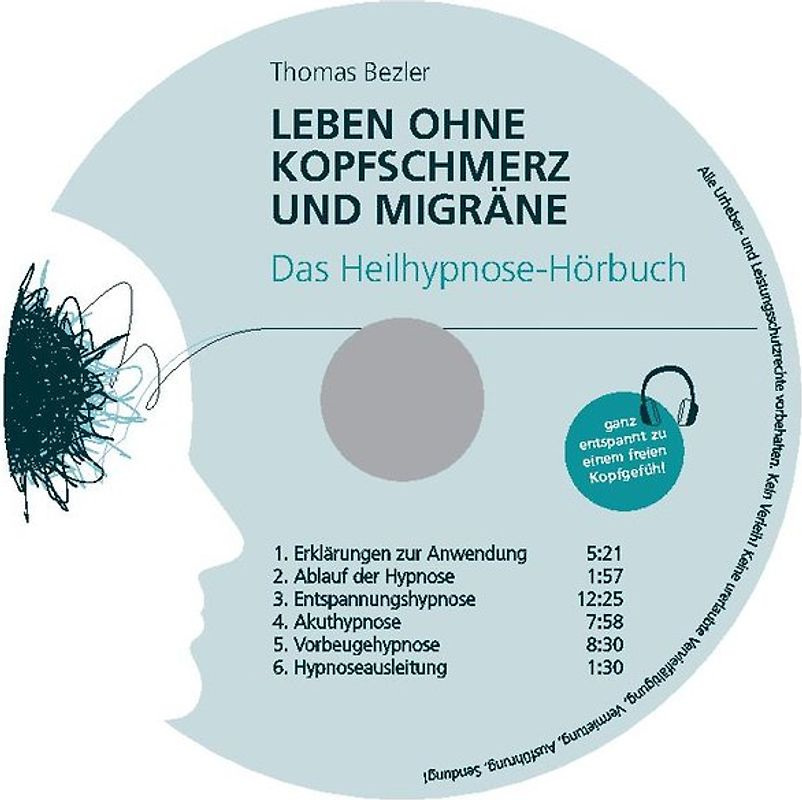 Leben ohne Kopfschmerz und Migräne - Geführte Heilhypnose zu einem freien Kopfgefühl
