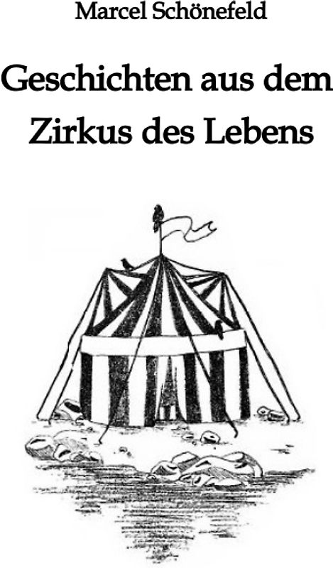 Geschichten aus dem Zirkus des Lebens