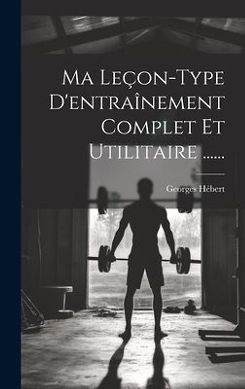 Ma Leçon-type D'entraînement Complet Et Utilitaire ......