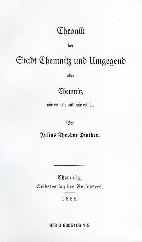 Chronik der Stadt Chemnitz und Umgebung oder Chemnitz wie es war und wie es ist
