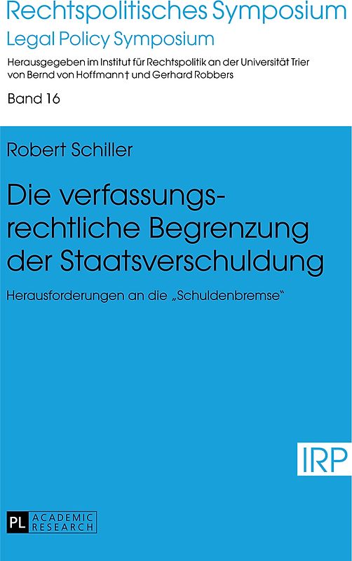 Die verfassungsrechtliche Begrenzung der Staatsverschuldung