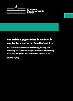 Das Erziehungsgeschehen in der Familie aus der Perspektive der Familienberichte