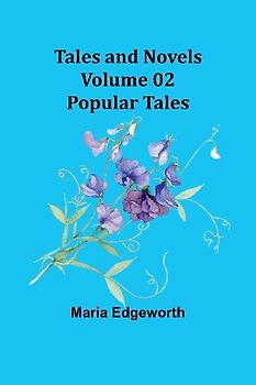 Tales and Novels - Volume 02 Popular Tales