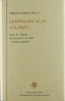 Solos de "Clarín" ; La literatura en 1881 ; --Sermón perdido