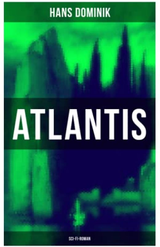 Atlantis (Sci-Fi-Roman): Neues Land, neues Leben