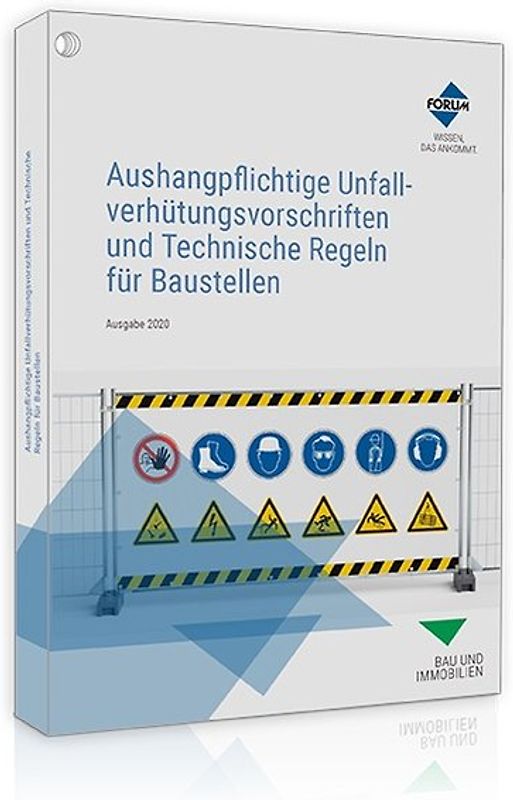Aushangpflichtige Unfallverhütungsvorschriften und Technische Regeln für Baustellen