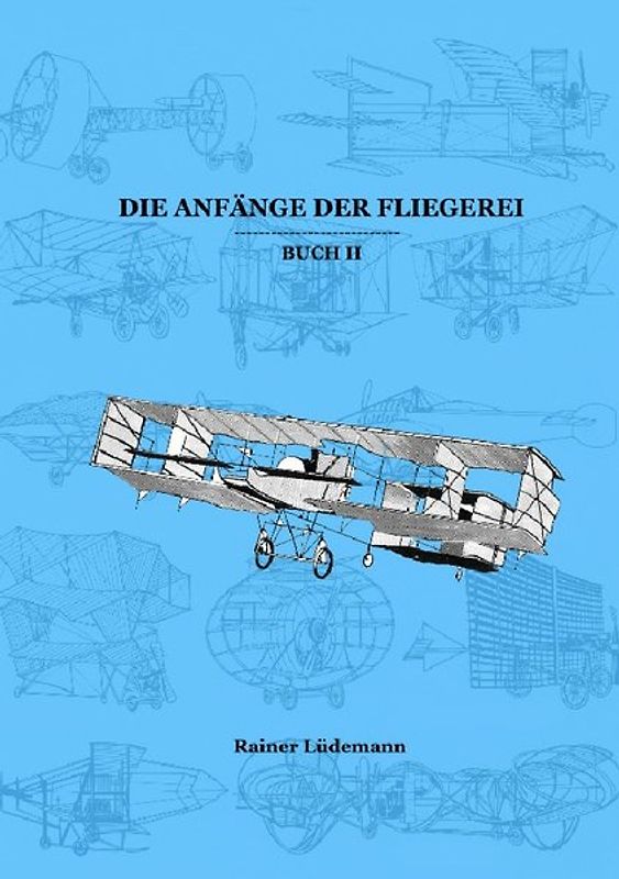 Die Anfänge der Fliegerei Buch II
