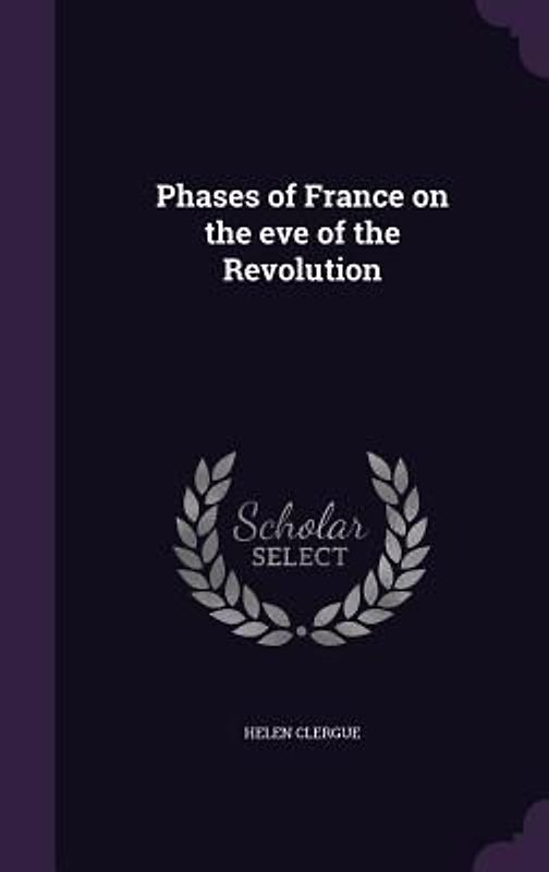Phases of France on the eve of the Revolution