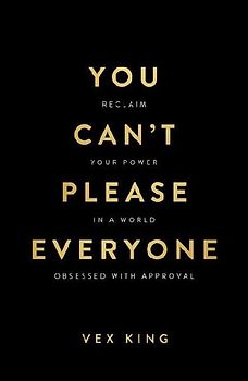 You Can't Please Everyone