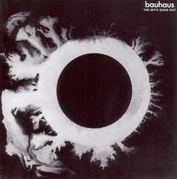 Bauhaus - The Sky'S Gone Out