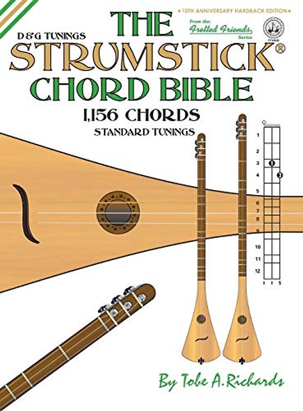 The Strumstick Chord Bible: D & G Tunings 1,156 Chords (Fretted Friends)