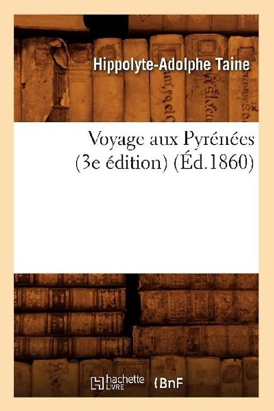 Voyage Aux Pyrénées (3e Édition) (Éd.1860)