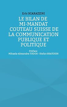 Le bilan de mi-mandat. Couteau suisse de la communication publique et politique