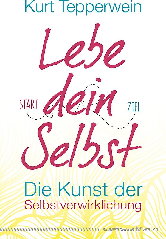 Lebe dein Selbst