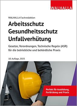 Arbeitsschutz, Gesundheitsschutz, Unfallverhütung