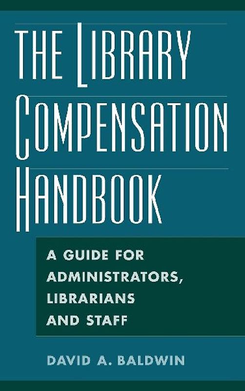 The Library Compensation Handbook
