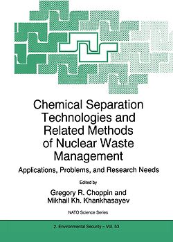 Chemical Separation Technologies and Related Methods of Nuclear Waste Management