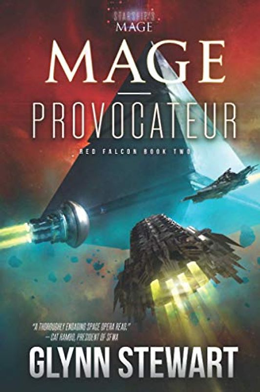 Mage-Provocateur: A Starship's Mage Universe Novel (Starship's Mage: Red Falcon, Band 2)
