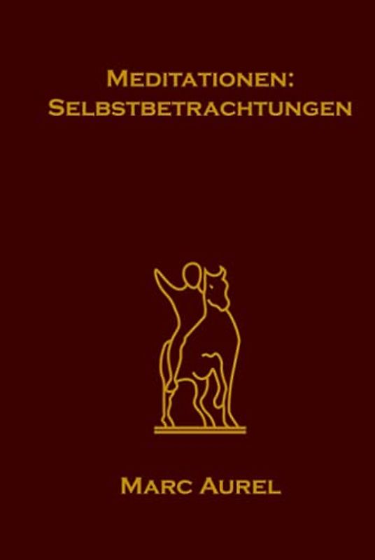 Meditationen: Selbstbetrachtungen
