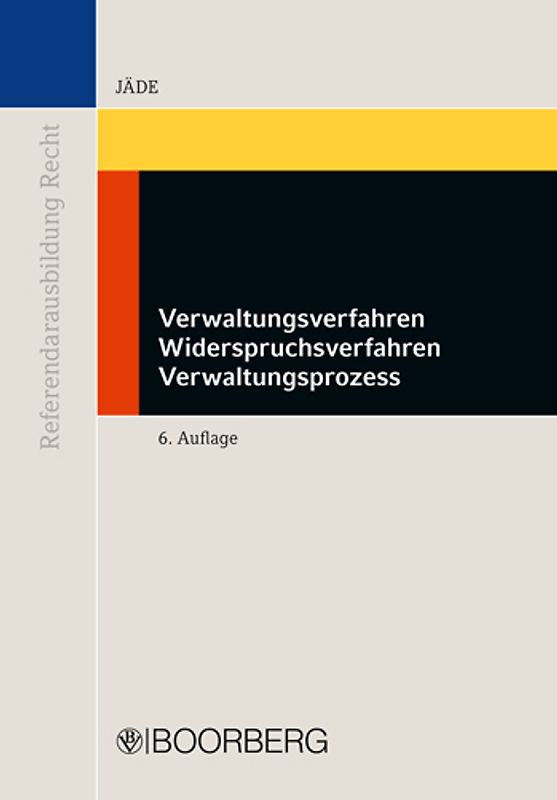 Verwaltungsverfahren – Widerspruchsverfahren – Verwaltungsprozess