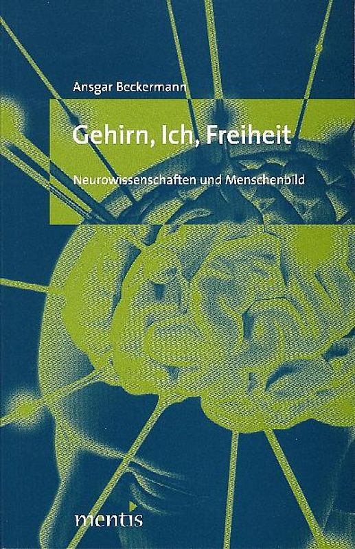 Gehirn, Ich, Freiheit