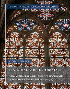 Corpus Vitrearum medii Aevi Deutschland. Studien / Fenestrae non historiatae
