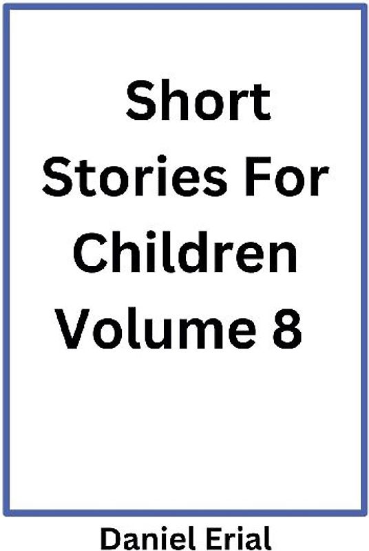 Short Stories For Children Volume 8