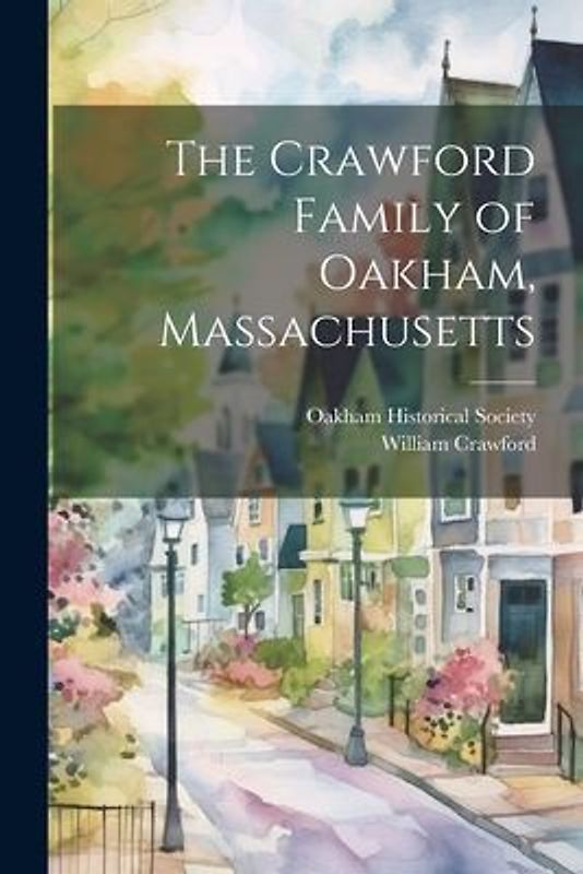 The Crawford Family of Oakham, Massachusetts