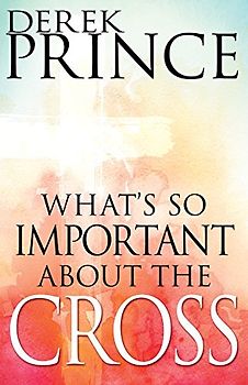 What's So Important about the Cross?