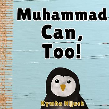 Muhammad Can, Too!: In this PERSONALIZED, interactive ABC book for kids, Explore the Animal Kingdom with Fun Facts & Engaging Activities. Learn the ... Learners! (Muhammad's Personalized Library)