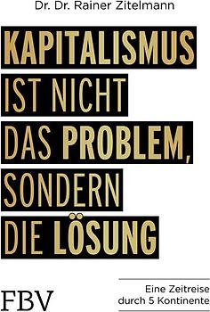 Kapitalismus ist nicht das Problem, sondern die Lösung