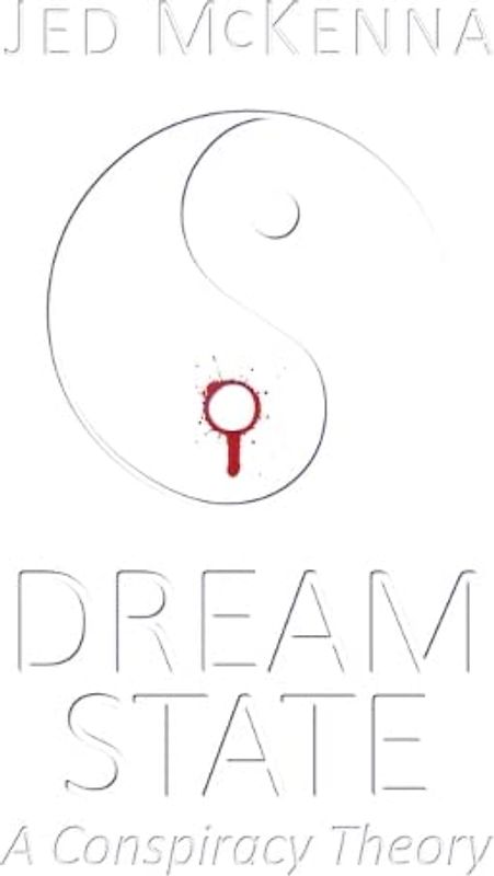 Dreamstate: A Conspiracy Theory (The Dreamstate Trilogy, Band 2)