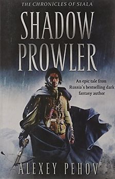 Shadow Prowler (The Chronicles of Siala) - Pehov, Alexey